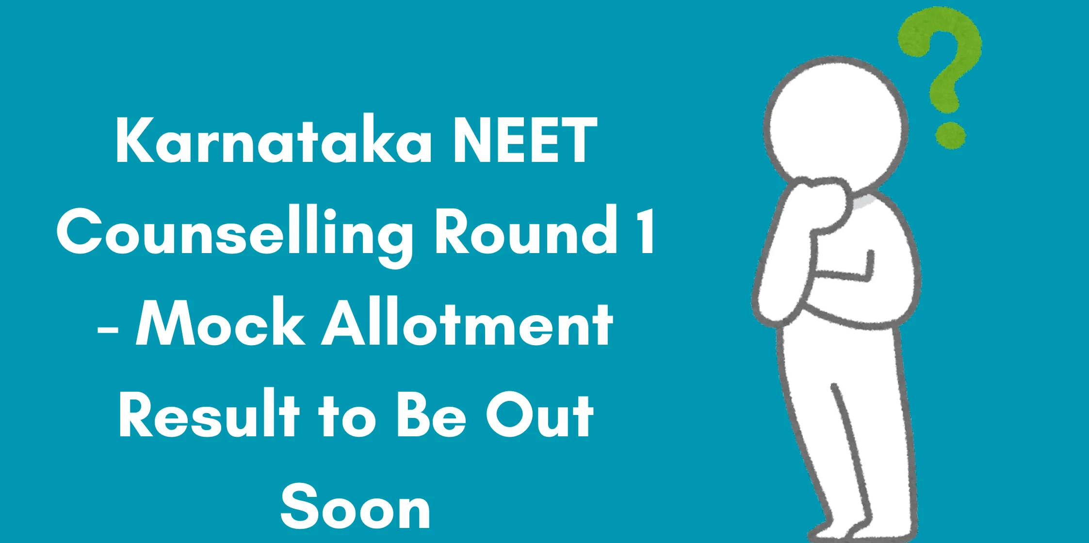 Karnataka NEET Counselling Round 1 - Mock Allotment Result to Be Out Soon